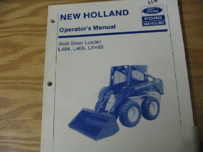 New holland L464 L465 LX465 loader operators manual