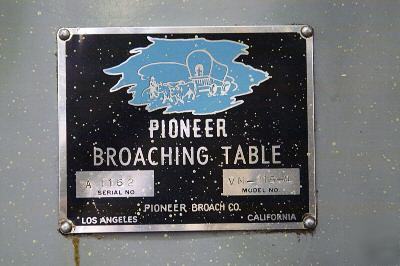 Pioneer vertical pull broach