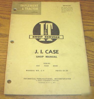 J.i. case 400 700B 800B tractor i&t shop service manual