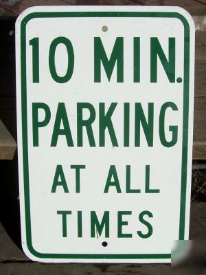Standard 10 minute metal reserved parking lot sign