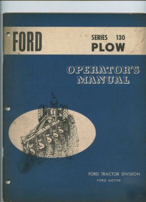 Ford tractor series 130 plow operator's manual 