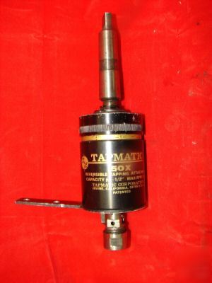 Tapmatic 50X reversible tap /mill drill lathe