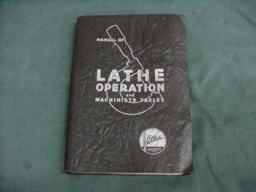 Original 1937 atlas lathe manual, parts list, & more