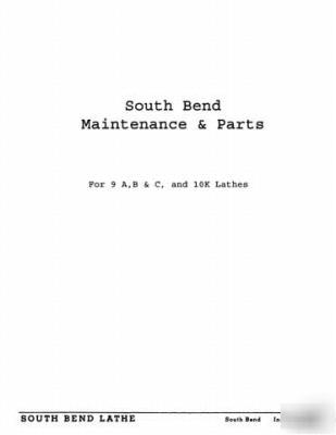 South bend 9 a, b & c, and 10K parts & operation manual