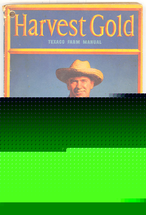 1944 texaco farm manual - tractor guide farming